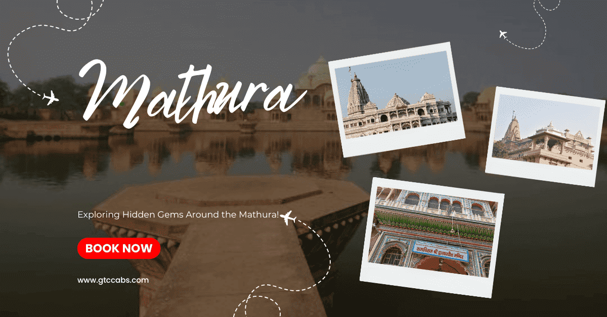 Book Cab in Mathura- Taxi Services from Mathura- Gtccabs.com